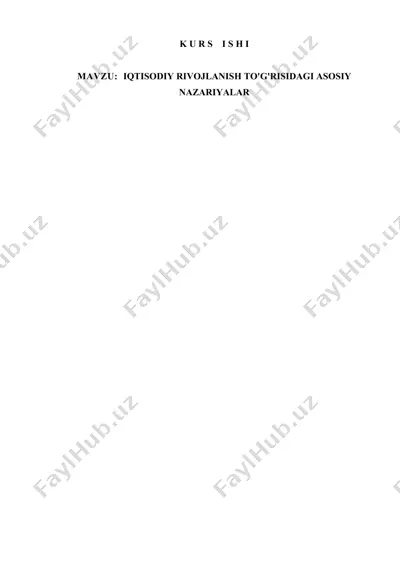 iqtisodiy rivojlanish to'g'risidagi asosiy nazariyalar — DOCX