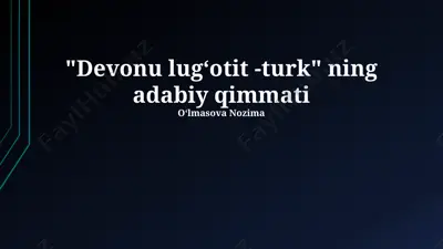 devonu lugʻotit -turk ning adabiy qimmati — PPTX
