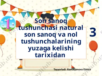 son sanoq va nol tushunchalarining yuzaga kelishi tarixi — PPTX