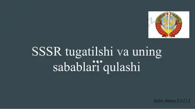 sssr tugatilishi va uning sabablari qulashi — PPTX