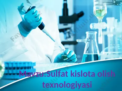 sulfat kislota olish texnologiyasi — PPTX