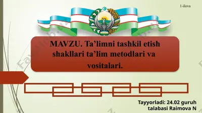 ta'limni tashkil etish shakllari, ta'lim metodlari va vositalari — PPTX