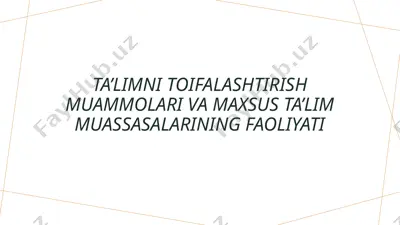 ta’limni toifalashtirish muammolari va maxsus ta’lim muassasalarining faoliyati — PPTX