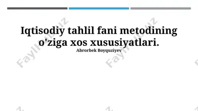 iqtisodiy tahlil fani metodining o'ziga xos xususiyatlari — PPTX