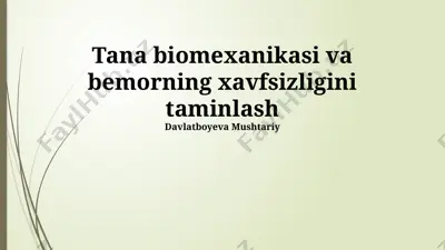 tana biomexanikasi va bemorning xavfsizligini taminlash — PPTX