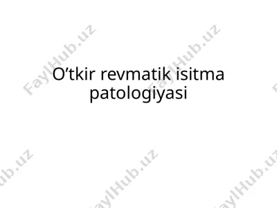 o’tkir revmatik isitma patologiyasi — PPTX