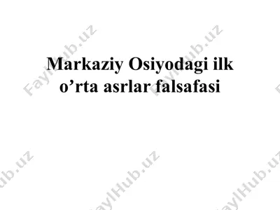 markaziy osiyodagi ilk oʼrta asrlar falsafasi — PPTX