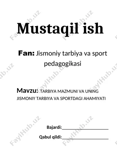 tarbiya mazmuni va uning jismoniy tarbiya va sportdagi ahamiyati — DOCX