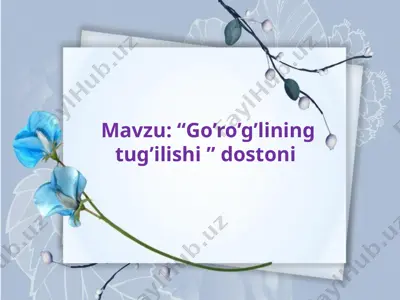 go'ro'g'lining tug'ilishi — PPTX