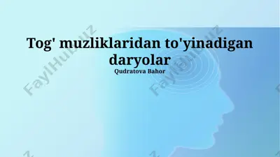 tog' muzliklaridan to'yinadigan daryolar — PPTX
