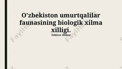 o'zbekiston umurtqalilar faunasining biologik xilma xilligi — PPTX