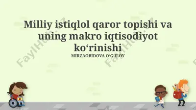 milliy istiqlol qaror topishi va uning makro iqtisodiyot koʻrinishi — PPTX