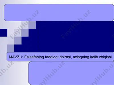 falsafaning tadqiqot doirasi, axloqning kelib chiqishi — PPT