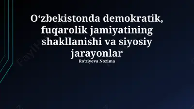 oʻzbekistonda demokratik jamiyatning shakillanishi va siyosiy jarayonlar — PPTX