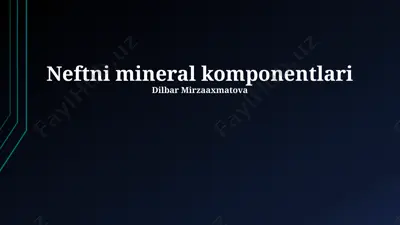 neftni mineral komponentlari — PPTX
