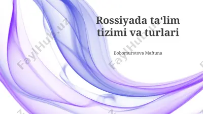 rossiyada ta'lim tizimi va turlari — PPTX