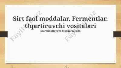 sirt faol moddalar. fermentlar. oqartiruvchi vositalari — PPTX