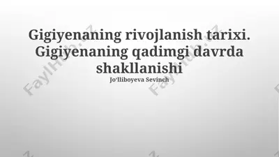 gigiyenaning rivojlanish tarixi — PPTX