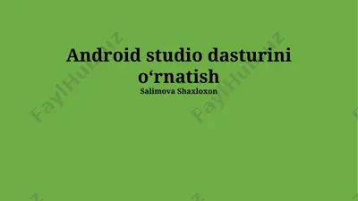 android studio dasturini o‘rnatish — PPTX