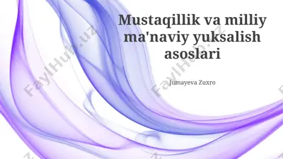 mustaqillik va milliy ma'naviy yuksalish asoslari — PPTX