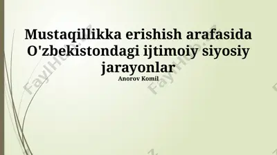 mustaqillikka erishish arafasida o'zbekistondagi ijtimoiy siyosiy jarayonlar — PPTX