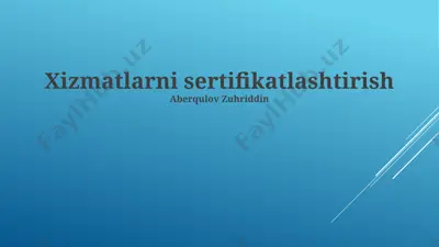 xizmatlarni sertifikatlashtirish — PPTX