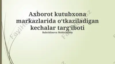 axborot kutubxona markazlarida oʻtkaziladigan kechalar targʻiboti — PPTX