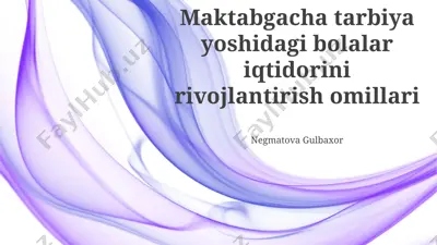 maktabgacha tarbiya yoshidagi bolalar iqtidorini rivojlantirish omillari — PPTX