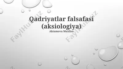 qadriyatlar falsafasi (aksiologiya) — PPTX