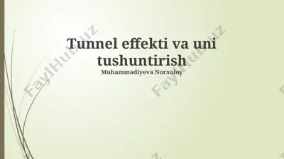 tunnel effekti va uni tushuntirish — PPTX