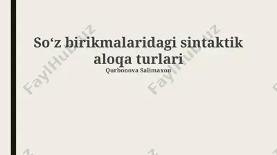 soʻz birikmalaridagi sintaktik aloqa turlari — PPTX