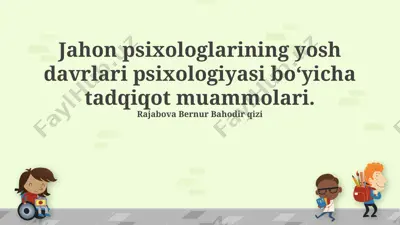 jahon psixologlarining yosh davrlari psixologiyasi bo‘yicha tadqiqot muammolari — PPTX