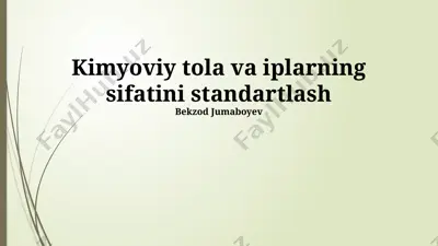 kimyoviy tola va iplarning sifatini standartlash — PPTX