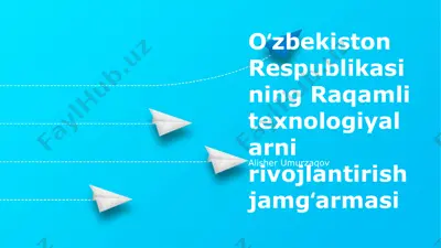 oʻzbekiston respublikasining raqamli texnologiyalarni rivojlantirish jamgʻarmasi — PPTX