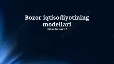 bozor iqtisodiyotining modellari — PPTX