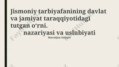 jismoniy tarbiyafanining davlat va jamiyat taraqqiyotidagi tutgan oʻrni. — PPTX