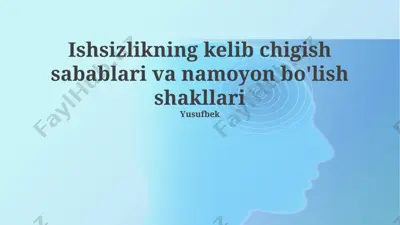 ishsizlikning kelib chigish sabablari va namoyon bo'lish shakllari — PPTX