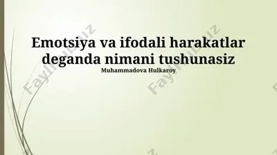 emotsiya va ifodali harakatlar — PPTX