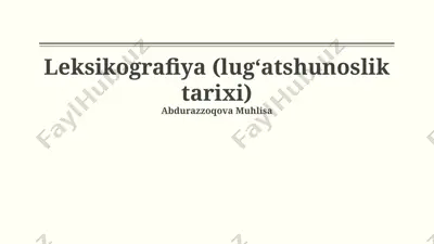 leksikografiya (lugʻatshunoslik tarixi) — PPTX
