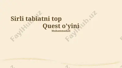sirli tabiat kvesti o'yini — PPTX
