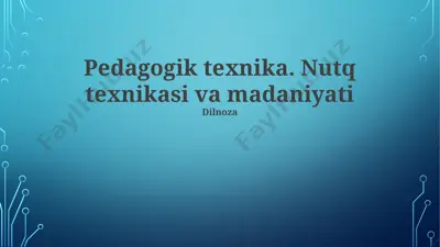 pedagogik texnika. nutq texnikasi va madaniyati — PPTX