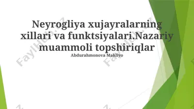 neyrogliya xujayralarning xillari va funktsiyalari — PPTX