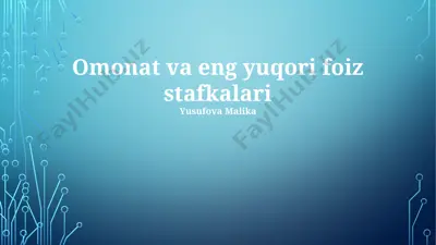 omonat va eng yuqori foiz stavkalari — PPTX