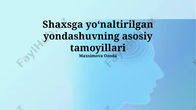 shaxsga yoʻnaltirilgan yondashuvning asosiy tamoyillari — PPTX