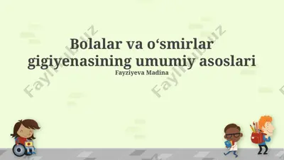 bolalar va oʻsmirlar gigiyenasining umumiy asoslari — PPTX