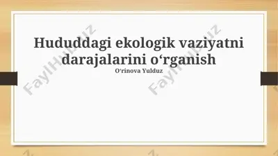 hududdagi ekologik vaziyatni darajalarini oʻrganish — PPTX