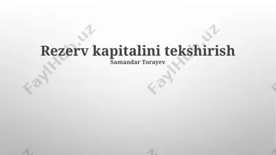 rezerv kapitalini tekshirish — PPTX