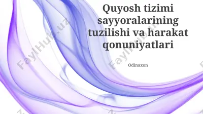 quyosh tizimi sayyoralarining tuzilishi va harakat qonuniyatlari — PPTX