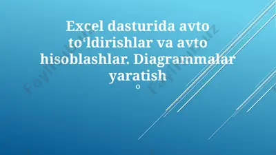 excel dasturida avto toʻldirishlar va avto hisoblashlar — PPTX