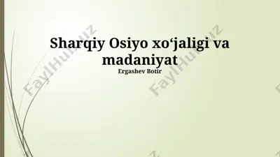 sharqiy osiyo xoʻjaligi va madaniyat — PPTX